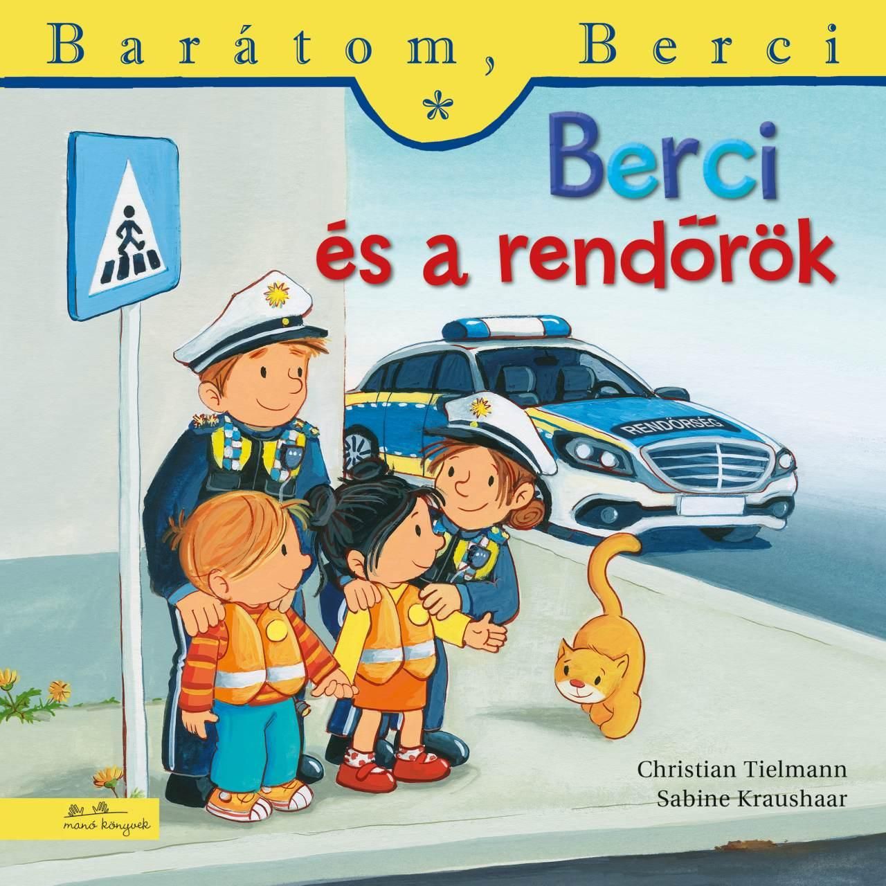 Berci és a rendőrök - barátom, berci 24.