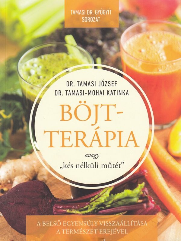 Böjtterápia - avagy "kés nélküli műtét"