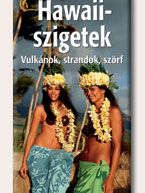 Hawaii-szigetek - vulkánok, strandok, szörf