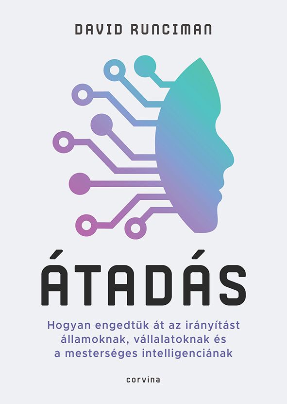 Átadás  hogyan engedtük át az irányítást államoknak, vállalatoknak és a mesters