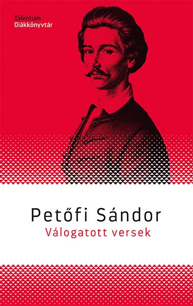 Petőfi sándor válogatott versek - talentum diákkönyvtár