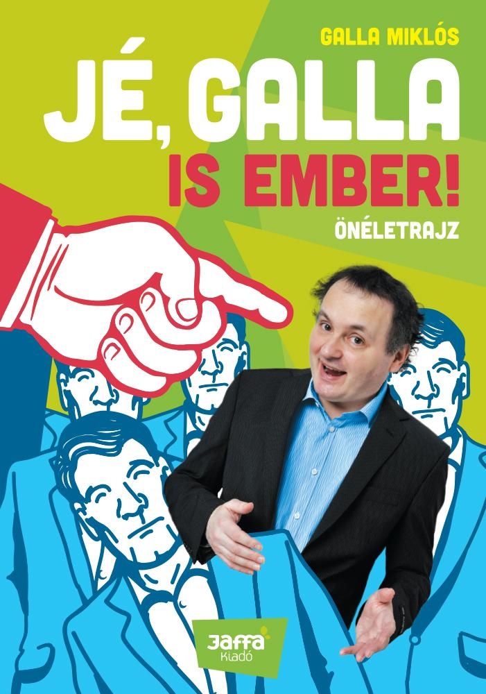 Jé, galla is ember!