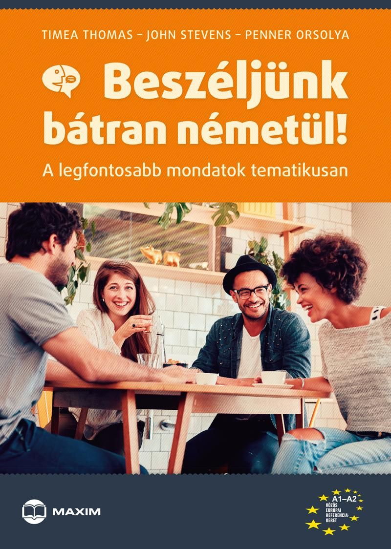 Beszéljünk bátran németül! - a legfontosabb mondatok tematikusan