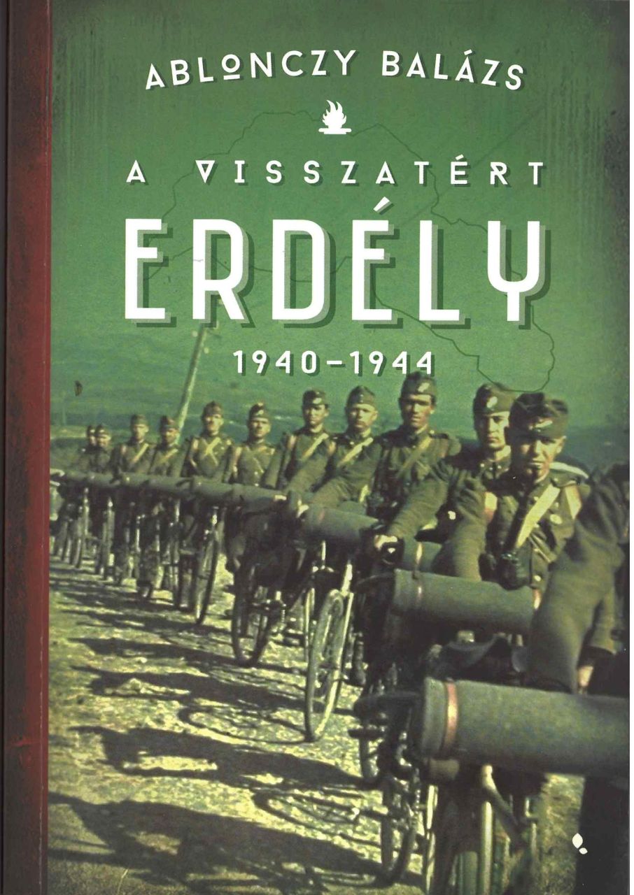 A visszatért erdély 1940-1944 (4. kiadás) - fűzött