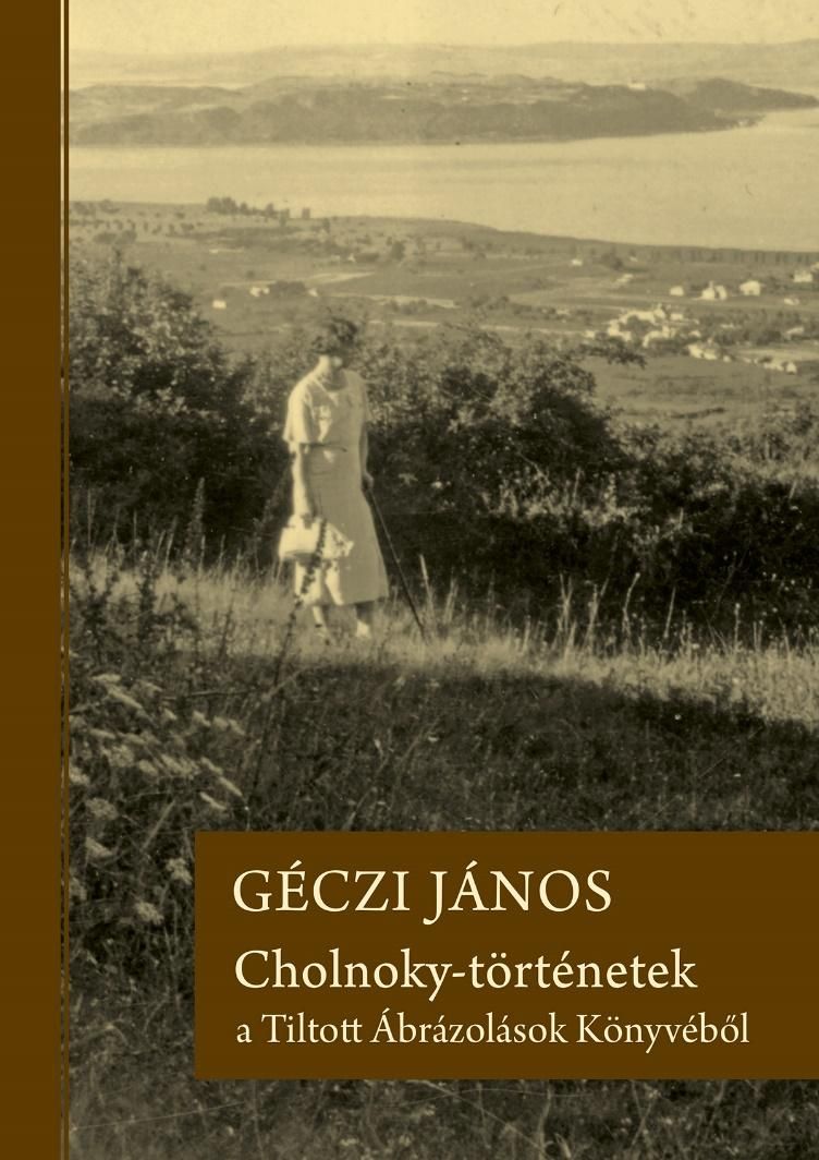 Cholnoky-történetek a tiltott ábrázolások könyvéből