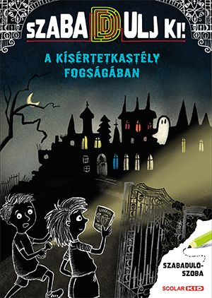 A kísértetkastély fogságában - szabadulj ki!