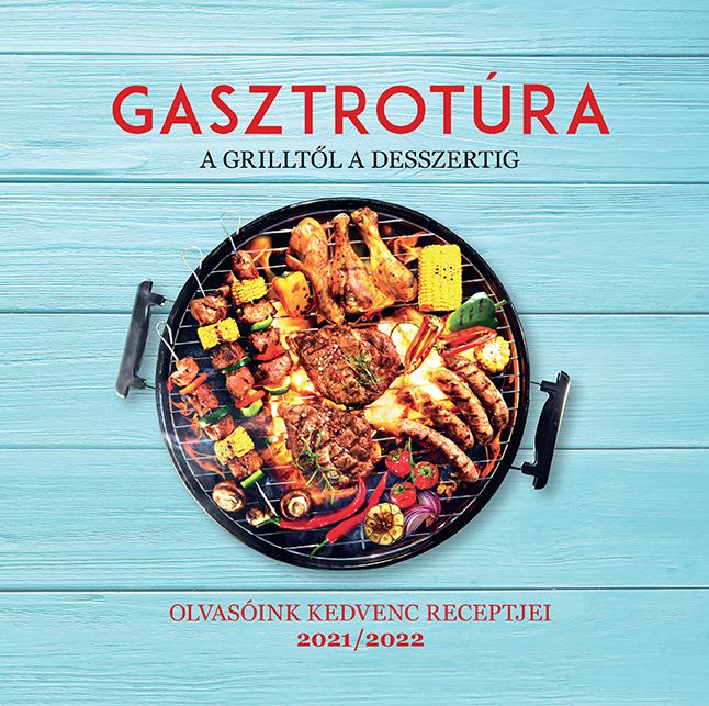 Gasztrotúra - a grilltől a desszertig