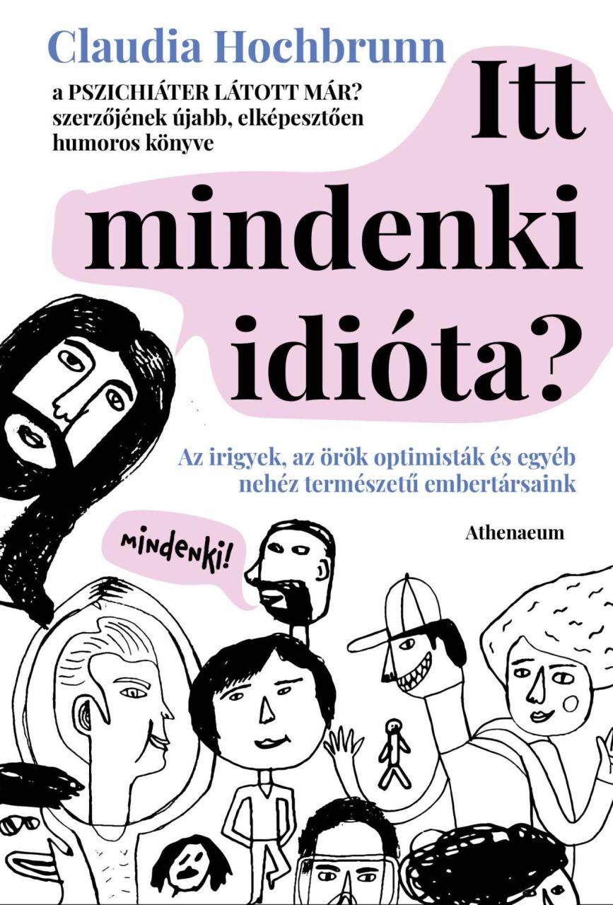 Itt mindenki idióta? - az irigyek, az örök optimisták és egyéb nehéz természetű