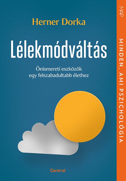 Lélekmódváltás - önismereti eszközök egy felszabadultabb élethez