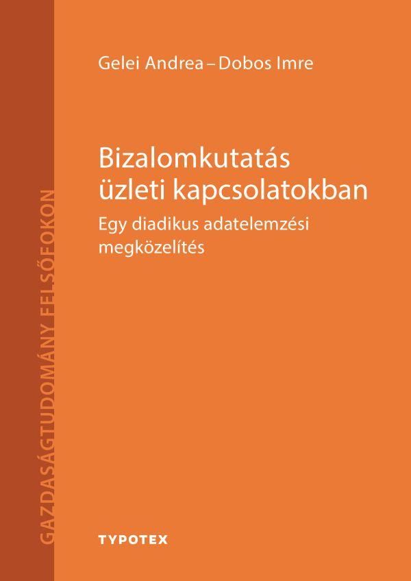 Bizalomkutatás üzleti kapcsolatokban - egy diadikus adatelemzési megközelítés