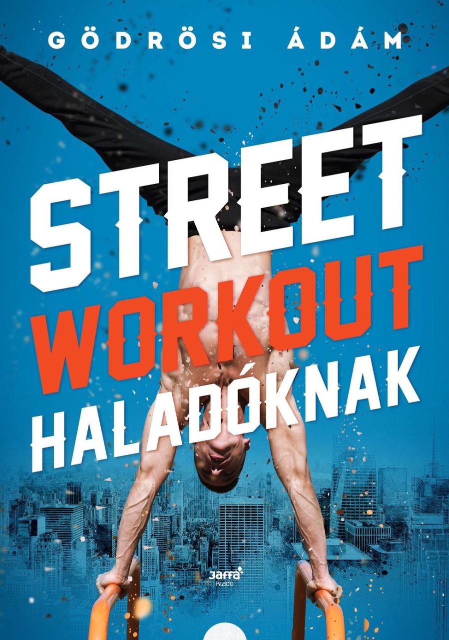 Street workout haladóknak