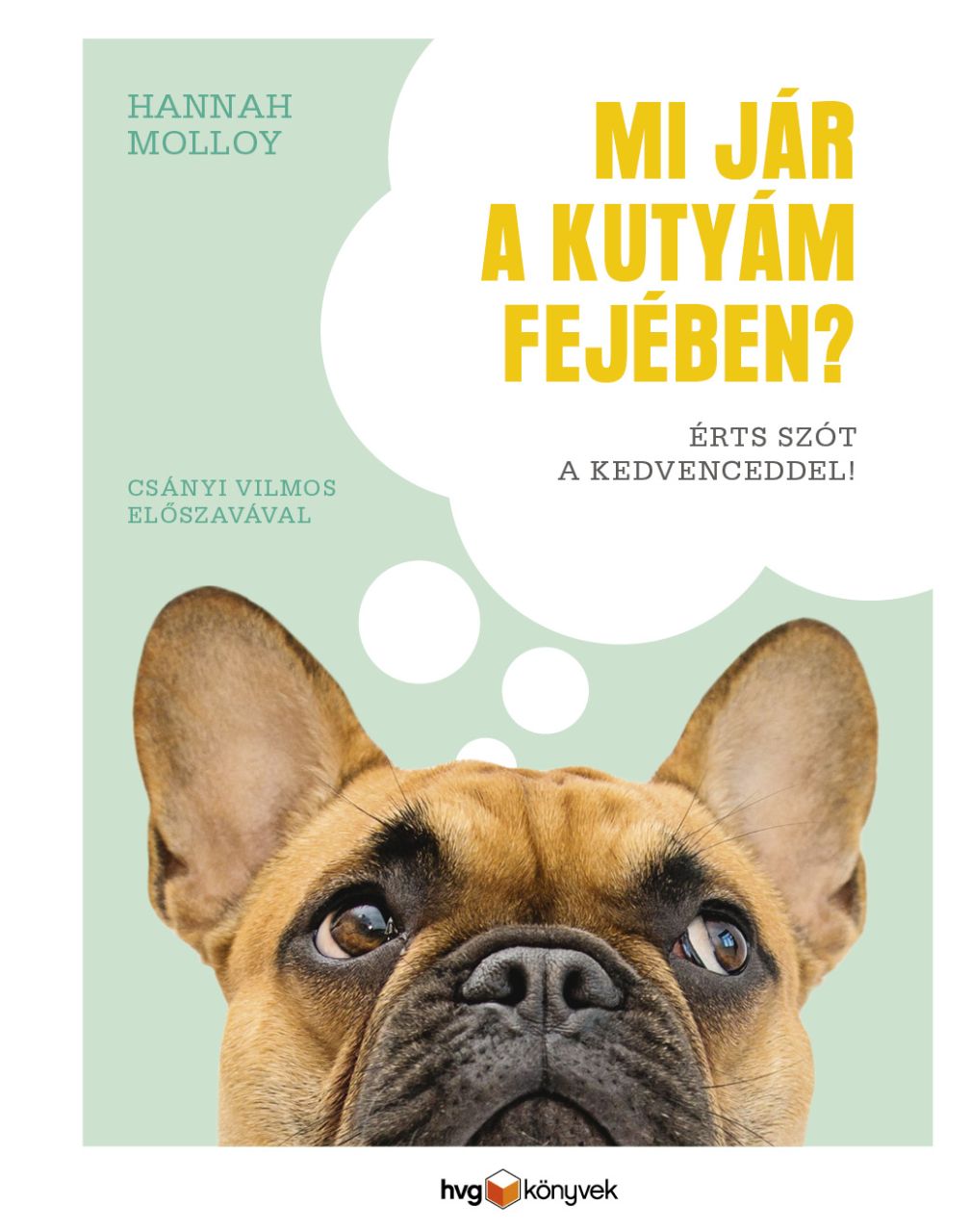 Mi jár a kutyám fejében? - érts szót a kedvenceddel!