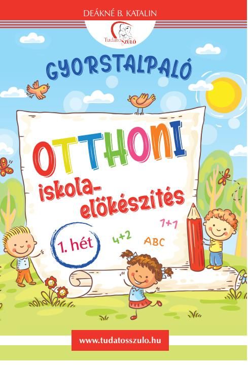 Gyorstalpaló - otthoni iskola-előkészítés 1. hét