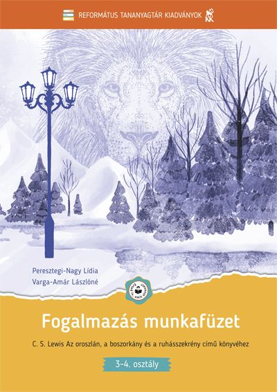 Fogalmazás munkafüzet (a narnia krónikái 2. kötetéhez 3-4. osztály)