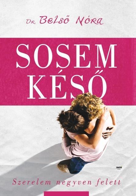 Sosem késő - szerelem negyven felett