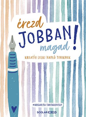 Érezd jobban magad! - kreatív lelki napló tiniknek