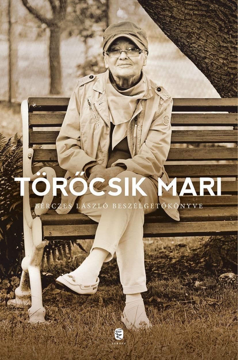 Törőcsik mari - bérczes lászló beszélgetőkönyve (új borító)