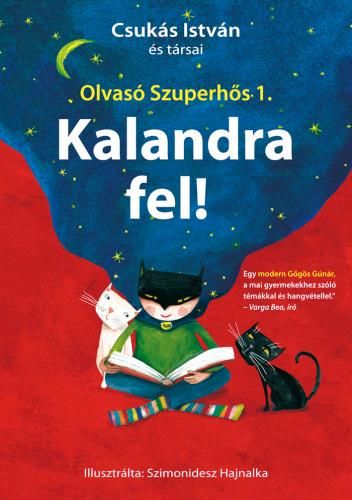 Kalandra fel! - olvasó szuperhős 1.