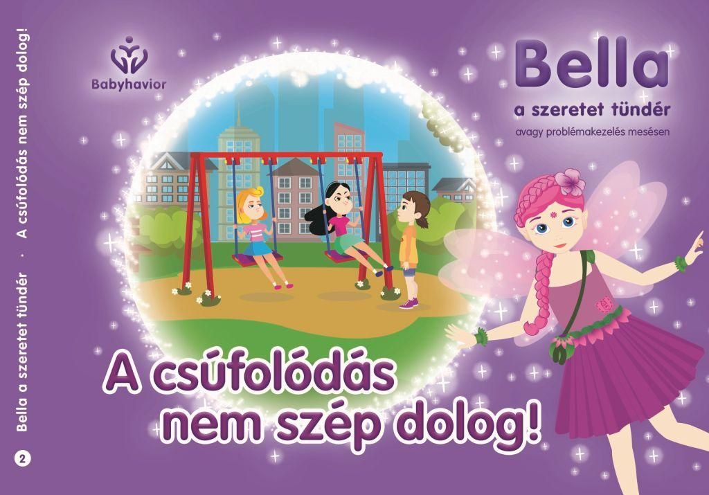 A csúfolódás nem szép dolog! - bella, a szeretet tündér 2.