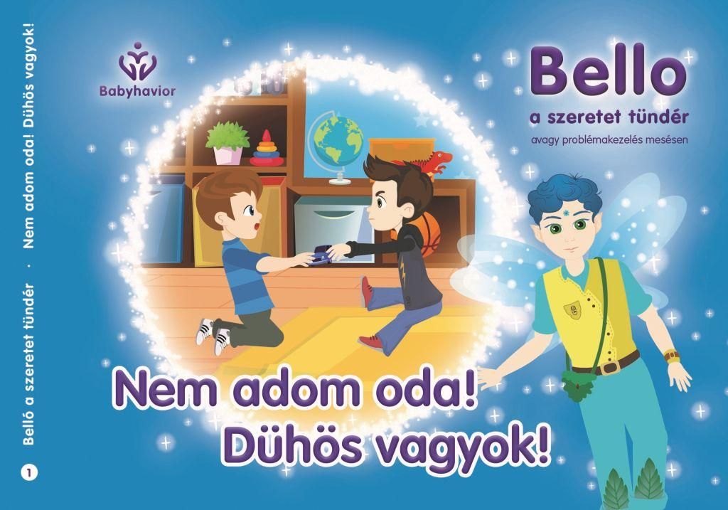 Nem adom oda! dühös vagyok! - bello, a szeretet tündér 1.