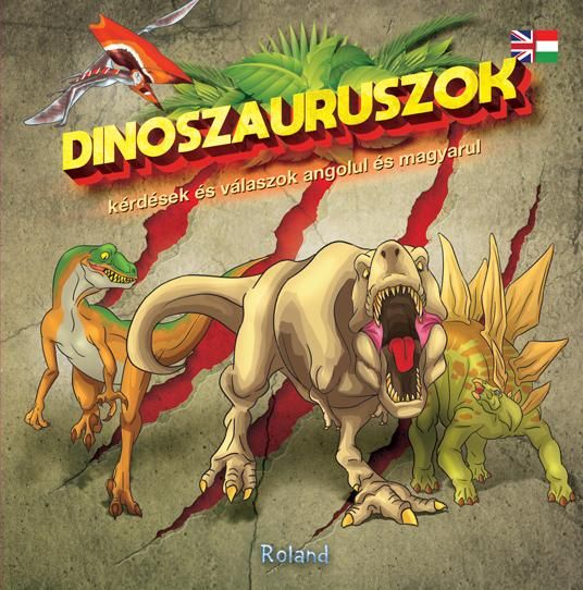 Dinoszauruszok - kérdések és válaszok angolul és magyarul