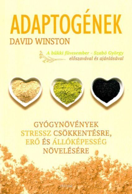 Adaptogének - gyógynövények stressz csökkentésre, erő és állóképesség növelésére