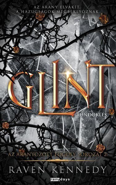 Glint - tündöklés - az aranyozott fogoly 2.