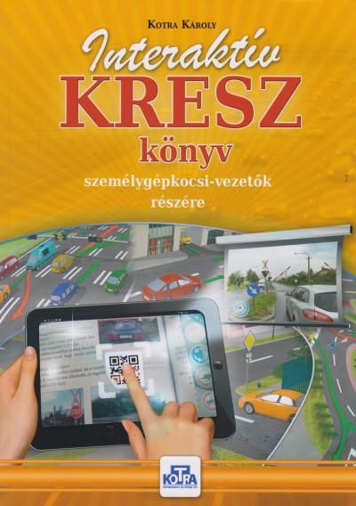 Interaktív kresz könyv személygépkocsi-vezetők részére 2024.