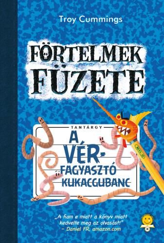 A vérfagyasztó kukacgubanc - förtelmek füzete 2.