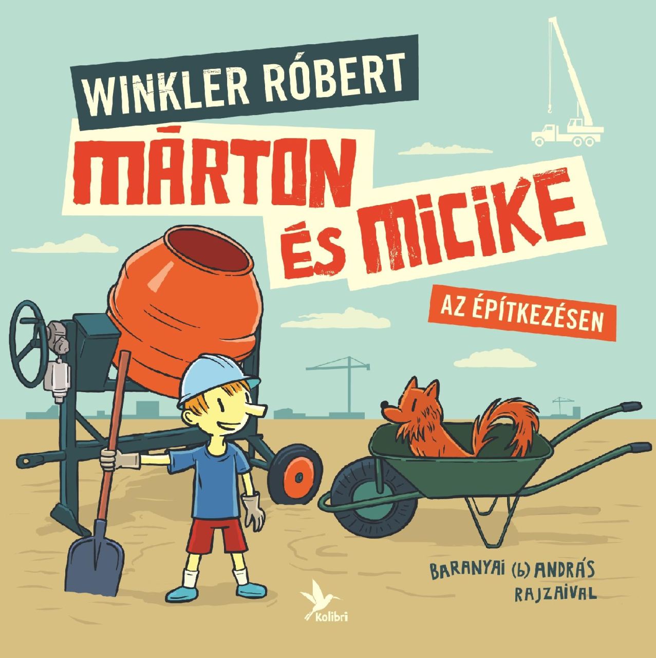 Márton és micike az építkezésen