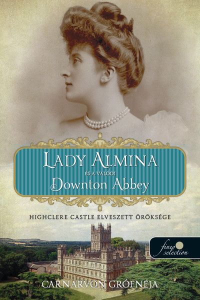 Lady almina és a valódi downton abbey