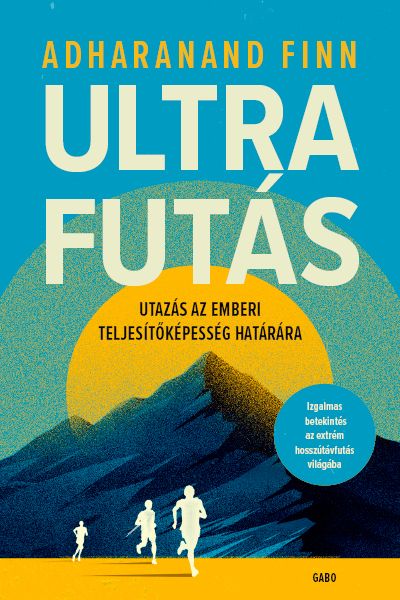 Ultrafutás - utazás az emberi teljesítőképesség határára