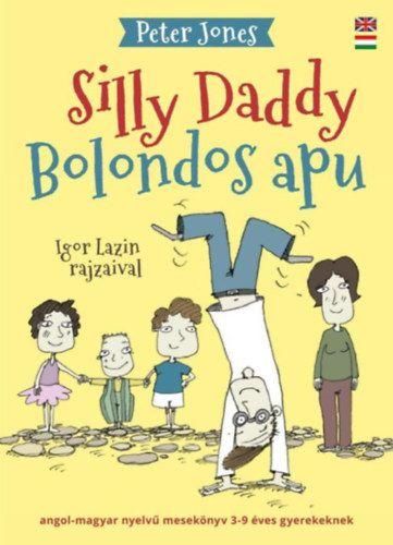 Bolondos apu - silly daddy (kétnyelvű)