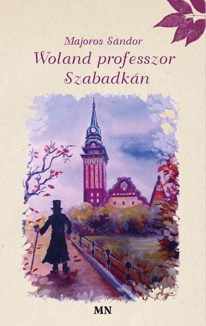 Woland professzor szabadkán