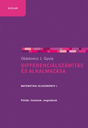 Differenciálszámítás és alkalmazása - matematikai olvasókönyv i. - fűzött