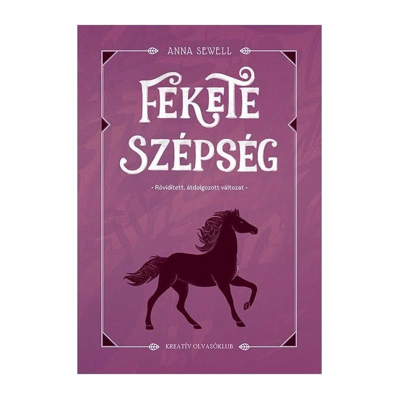 Fekete szépség - rövidített, átdolgozott változat -