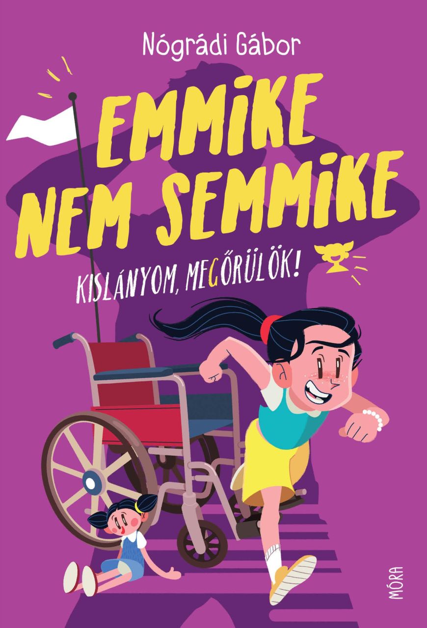 Emmike nem semmike - kislányom, megőrülök!