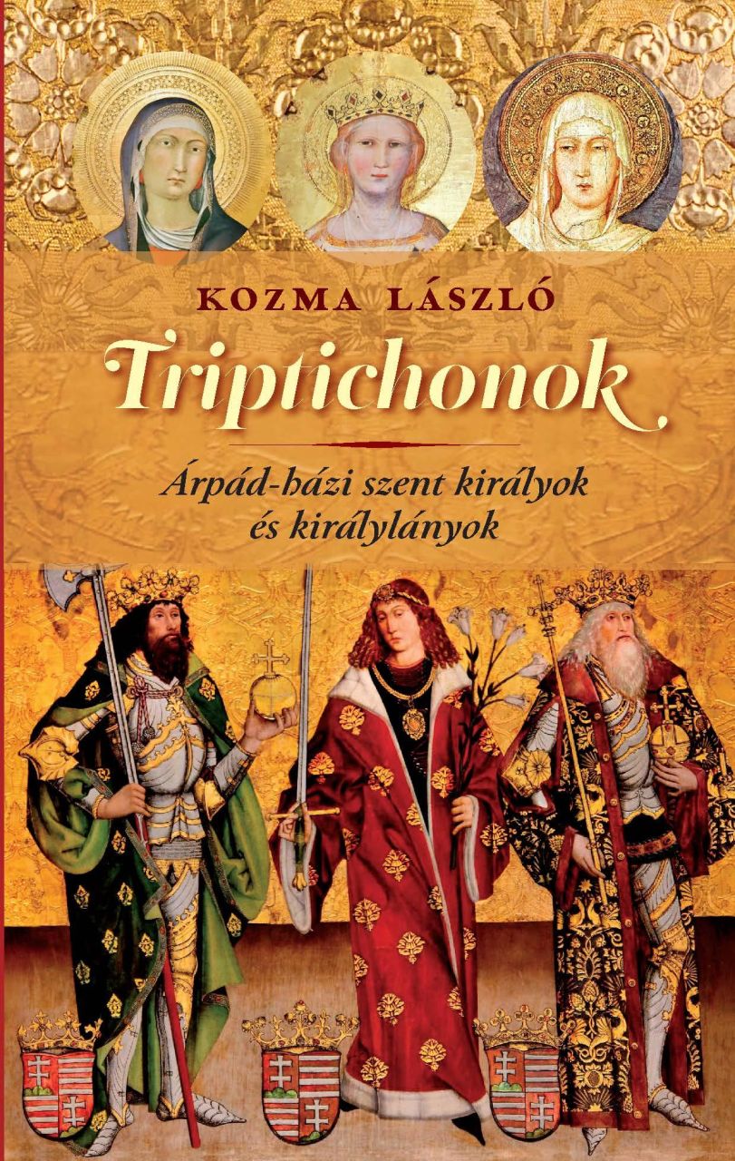 Triptichonok árpád-házi szent királyok és királylányok