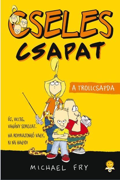 A trollcsapda - cseles csapat 1.