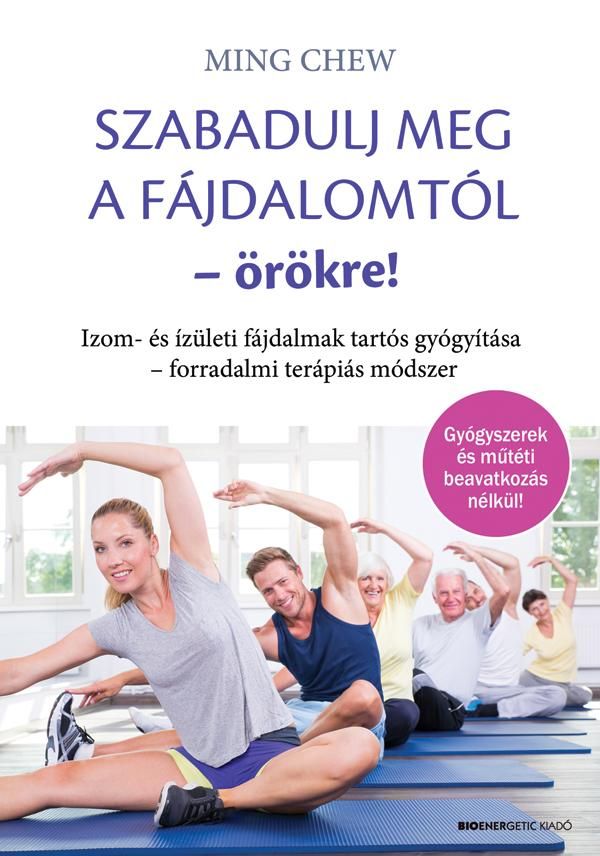 Szabadulj meg a fájdalomtól - örökre!