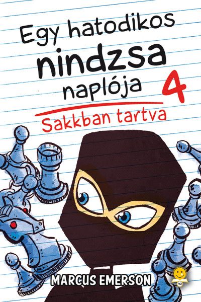 Sakkban tartva - egy hatodikos nindzsa naplója 4.