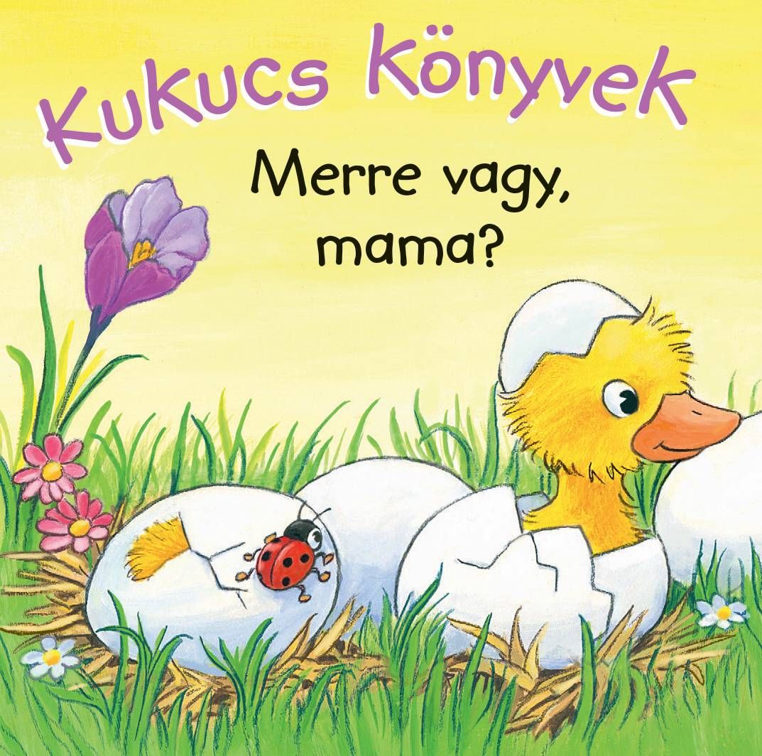 Kukucs könyvek - merre vagy, mama?