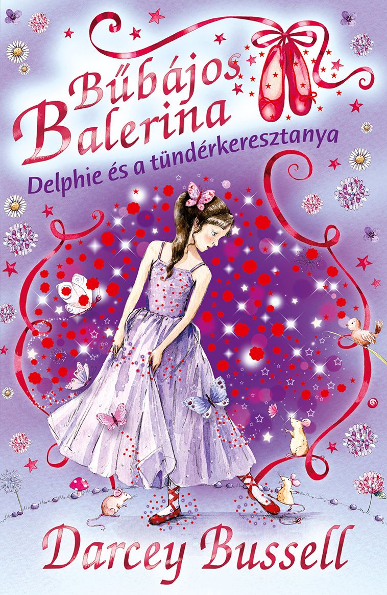 Bűbájos balerina 5. - delphie és a tündérkeresztanya