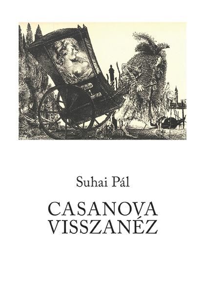 Casanova visszanéz - összegyűjtött versek