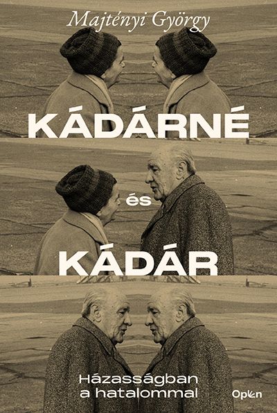 Kádárné és kádár - házasságban a hatalommal