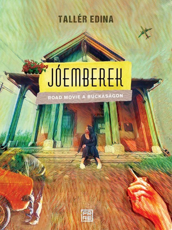 Jóemberek - road movie a buckaságon