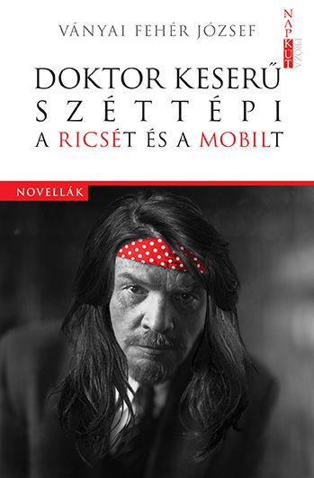 Doktor keserű széttépi a ricsét és a mobilt