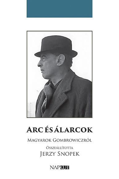 Arc és álarcok - magyarok gombrowiczról