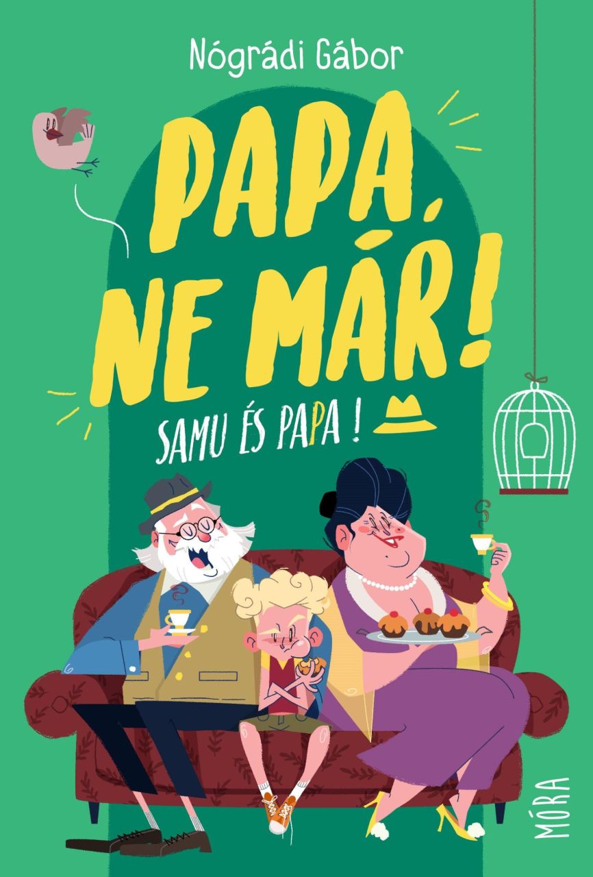 Papa, ne már! - samu és papa 1. (3.felújított kiadás)