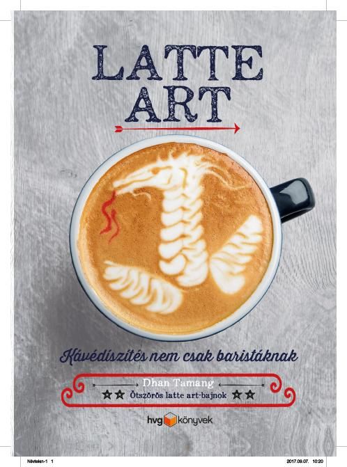 Latte art - kávédíszítés nem csak baristáknak